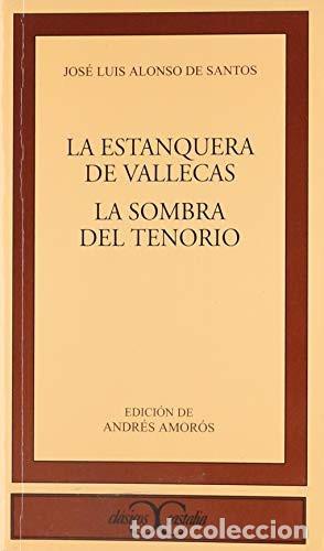 Libri di seconda mano: LA ESTANQUERA DE VALLECAS - Andr&eacute;s Amor&oacute;s, Jos&eacute; Luis Alonso de Santos