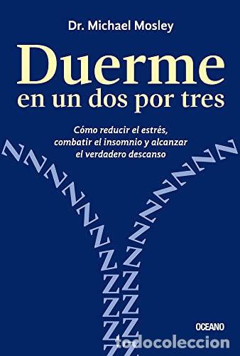 B&uuml;cher: DUERME EN UN DOS POR TRES - DR. MICHAEL MOSLEY