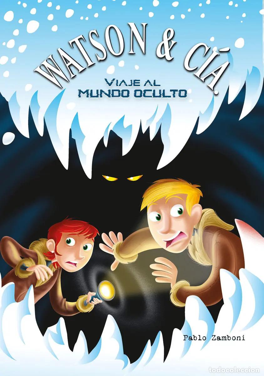 books: WATSON & CIA. VIAJE AL MUNDO OCULTO - PABLO ZAMBONI