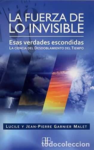 Libros: FUERZA DE LO INVISIBLE LA - GARNIER MALET, GARNIER MALET