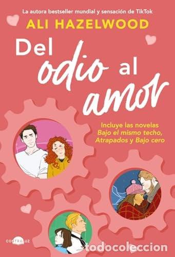 Libros: DEL ODIO AL AMOR - ALI HAZELWOOD