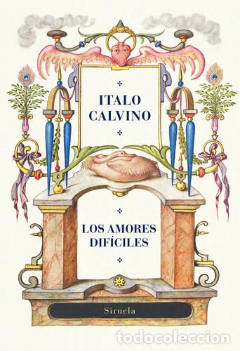 Libros: ** AMORES DIFICILES LOS (ED. CENTENARIO) - ITALO CALVINO - Foto 1