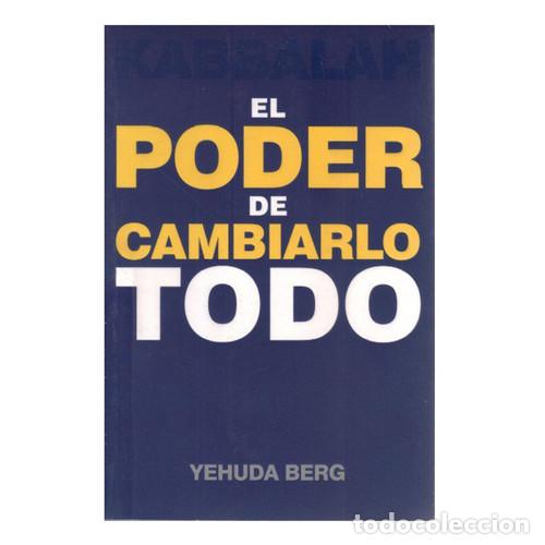 Libri di seconda mano: PODER DE CAMBIARLO TODO EL - YEHUDA BERG