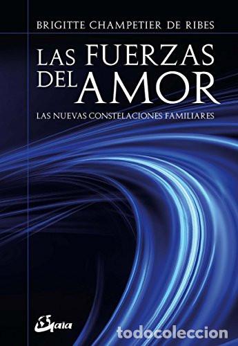 Libros: ** FUERZAS DEL AMOR LAS - BRIGITTE CHAMPETIER DE RIBES