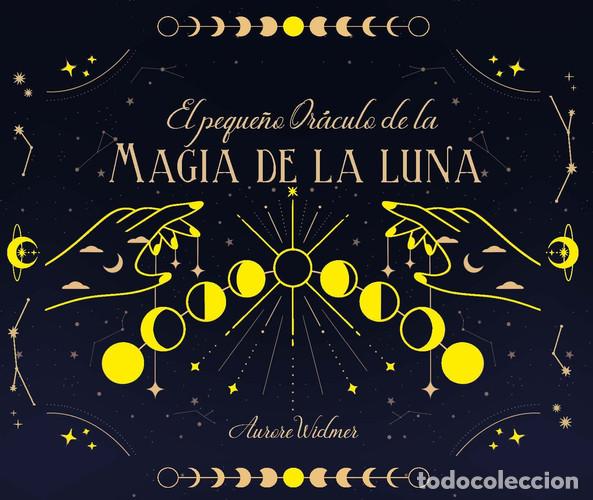 Libros: PEQUE&Ntilde;O ORACULO DE LA MAGIA DE LA LUNA EL (CARTAS) - AURORE WIDMER