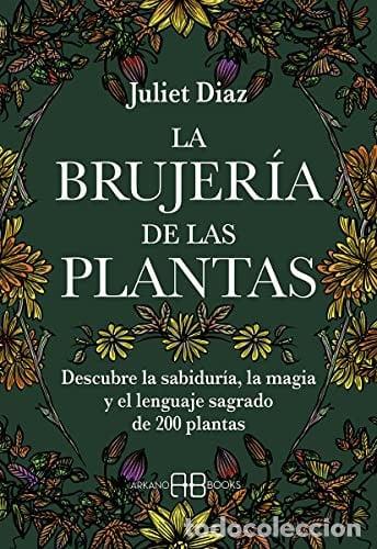 Libros: BRUJERIA DE LAS PLANTAS LA - JULIET DIAZ