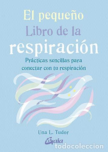books: PEQUE&Ntilde;O LIBRO DE LA RESPIRACION EL - UNA L TUDOR