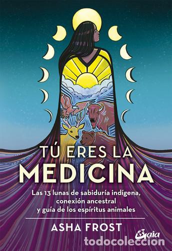 books: TU ERES LA MEDICINA - ASHA FROST