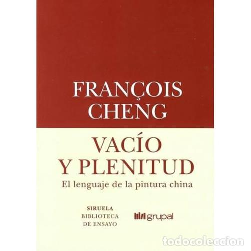 Libros: ** VACIO Y PLENITUD - FRANCOIS CHENG
