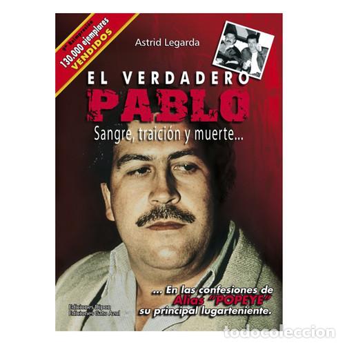 Libri di seconda mano: VERDADERO PABLO: SANGRE, TRAICION Y MUERTE, EL (POCKET) - LEGARDA ASTRID