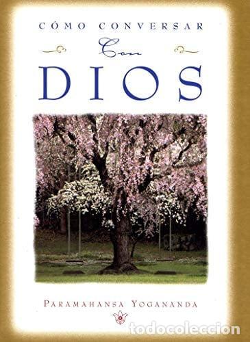 Libros: ** COMO CONVERSAR CON DIOS (TD) - PARAMAHANSA YOGANANDA