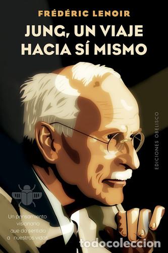 Libros: JUNG, UN VIAJE HACIA SI MISMO - FREDERIC LENOIR