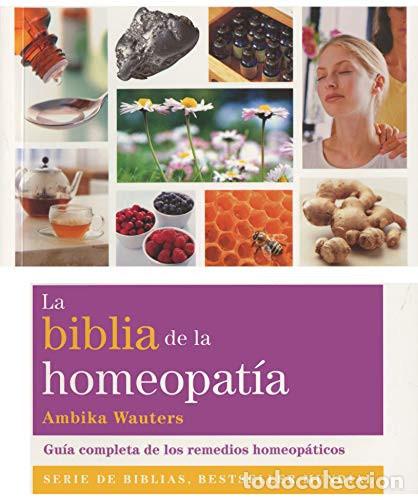 B&uuml;cher: ** BIBLIA DE LA HOMEOPATIA, LA (NUEVA EDICION) - AMBIKA WAUTERS