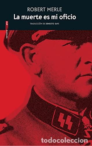 Libros: MUERTE ES MI OFICIO LA - ROBERT MERLE - Foto 1