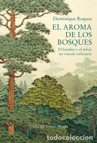 Livros em segunda m&atilde;o: EL AROMA DE LOS BOSQUES - DOMINIQUE ROQUES