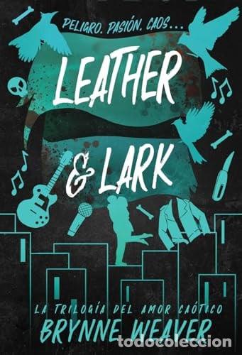 Libri di seconda mano: LEATHER & LARK - BRYNNE WEAVER