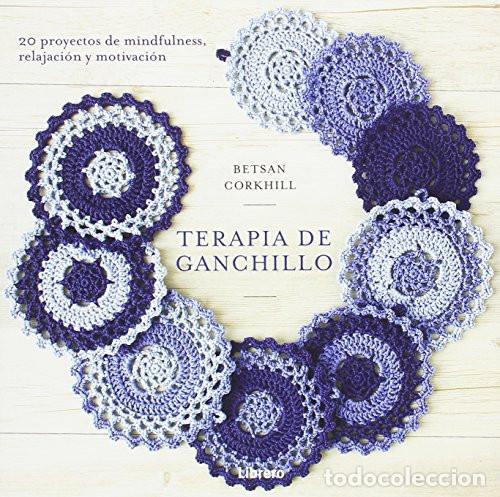 Libros: TERAPIA DE GANCHILLO - BETSAN CORKHILL - Foto 1