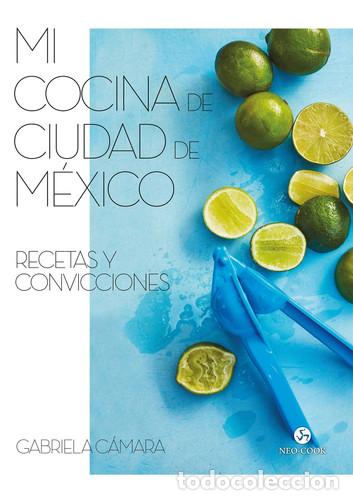 Libri di seconda mano: MI COCINA DE CIUDAD DE MEXICO - GARIELA CAMARA