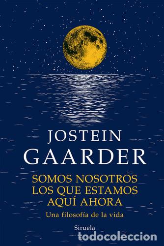 Libri di seconda mano: SOMOS NOSOTROS LOS QUE ESTAMOS AQUI Y AHORA - JOSTEIN GAARDER