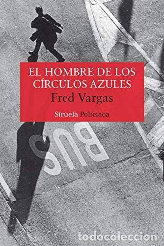 Libros: HOMBRE DE LOS CIRCULOS AZULES EL - FRED VARGAS - Foto 1
