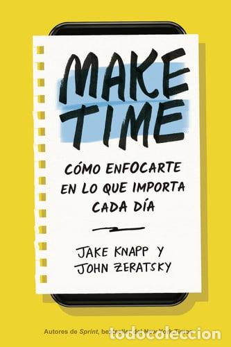 Libros: MAKE TIME - ZERATSKY, KNAPP y otros