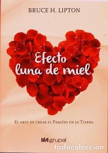 B&uuml;cher: ** EFECTO LUNA DE MIEL EL - BRUCE LIPTON