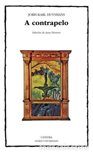 Libros: A CONTRAPELO - JORIS KARL HUYSMANS