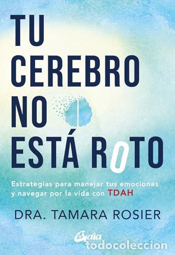 Libros: TU CEREBRO NO ESTA ROTO - TAMARA ROSIER - Foto 1