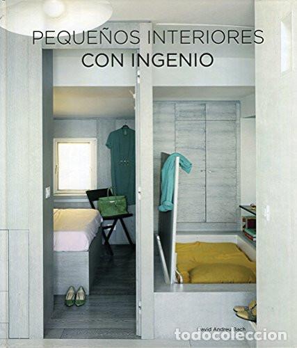 B&uuml;cher: PEQUE&Ntilde;OS INTERIORES CON INGENIO - DAVID ANDREU BACH