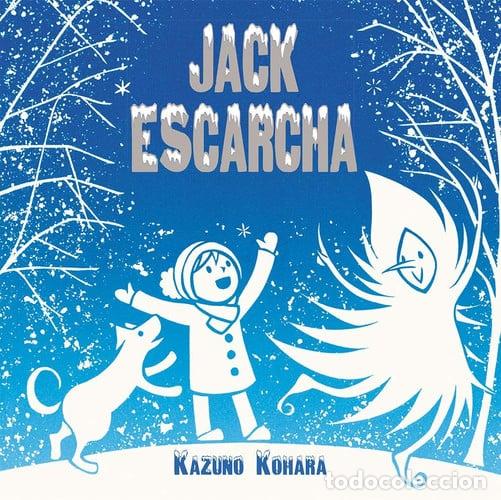 Libros: JACK ESCARCHA - KAZUNO KOHARA