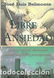Libri di seconda mano: LIBRE DE ANSIEDAD - JOSE LUIS BELMONTE