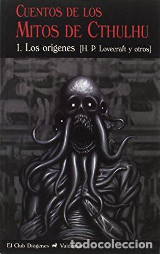 B&uuml;cher: ** CUENTOS DE LOS MITOS DE CTHULHU (VOL. 1) - LOVECRAFT, SMITH y otros