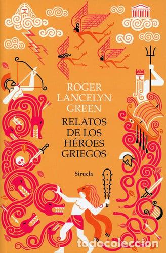 Libros: RELATOS DE LOS HEROES GRIEGOS - ROGER LANCELYN GREEN - Foto 1