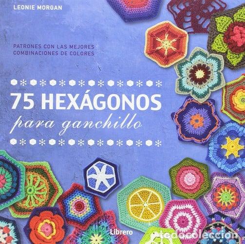 Libri di seconda mano: 75 HEXAGONOS PARA GANCHILLO - LEONIE MORGAN