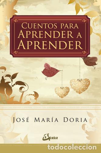 B&uuml;cher: ** CUENTOS PARA APRENDER A APRENDER (NUEVA EDICION) - JOSE MARIA DORIA