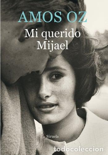Libros: ** MI QUERIDO MIJAEL - AMOS OZ - Foto 1