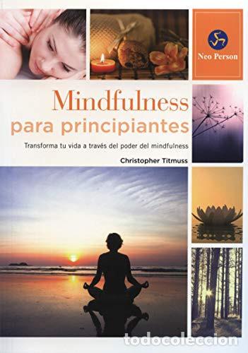 B&uuml;cher: MINDFULNESS PARA PRINCIPIANTES - GONZALEZ VILLEGAS, TITMUSS