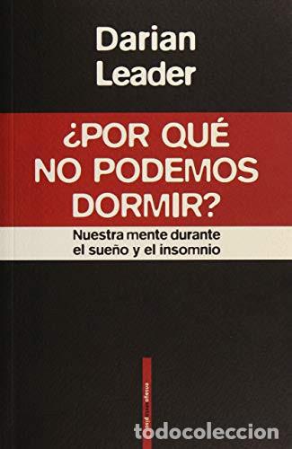 B&uuml;cher: POR QUE NO PODEMOS DORMIR - DARIAN LEADER