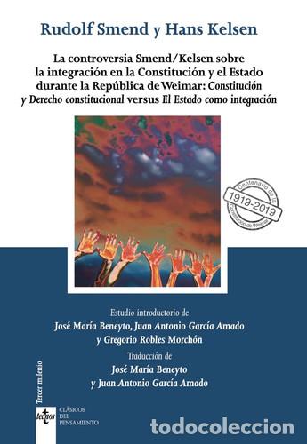 B&uuml;cher: CONTROVERSIA SMEND/KELSEN SOBRE LA INTEGRACION EN LA CONSTITUCION Y EL ESTADO DURANTE LA REPUBLICA D