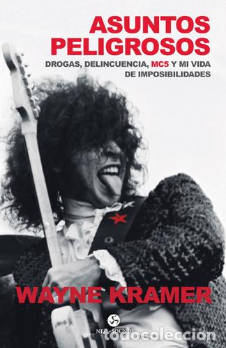 Libros: ASUNTOS PELIGROSOS - WAYNE KRAMER - Foto 1