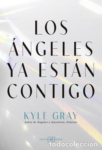 Libros: ANGELES YA ESTAN CONTIGO LOS - KYLE GRAY - Foto 1