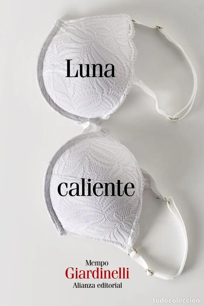 Libros: LUNA CALIENTE - MEMPO GIARDINELLI - Foto 1
