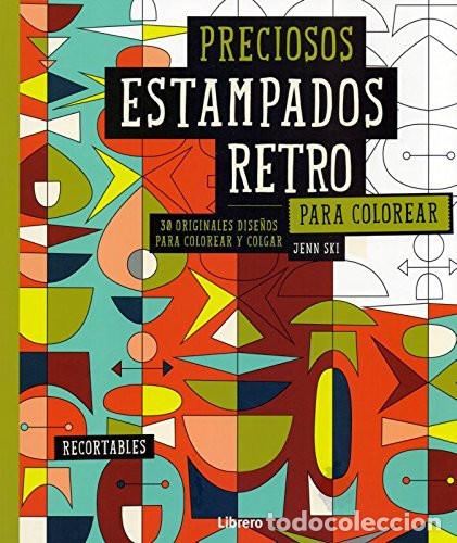 Libros: PRECIOSOS ESTAMPADOS RETRO PARA COLOREAR - JENN SKI - Foto 1