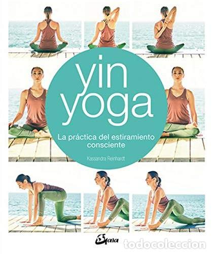 Libros: YIN YOGA - KASSANDRA REINHARDT