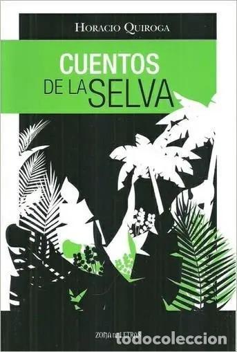 Libros: CUENTOS DE LA SELVA - HORACIO QUIROGA - Foto 1