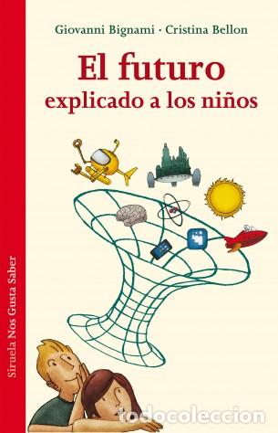 Libros: *F FUTURO EXPLICADO A LOS NI&yen;OS EL - GIOVANNI BIGNAMI