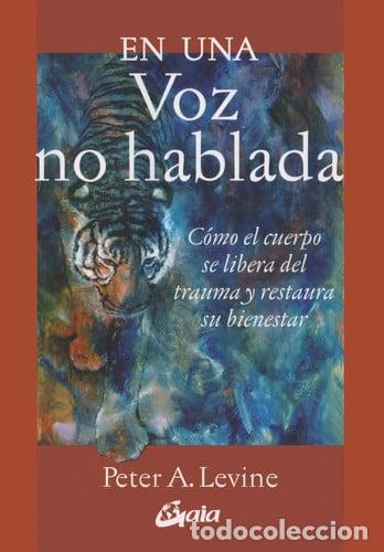Libros: EN UNA VOZ NO HABLADA - PETER A. LEVINE - Foto 1
