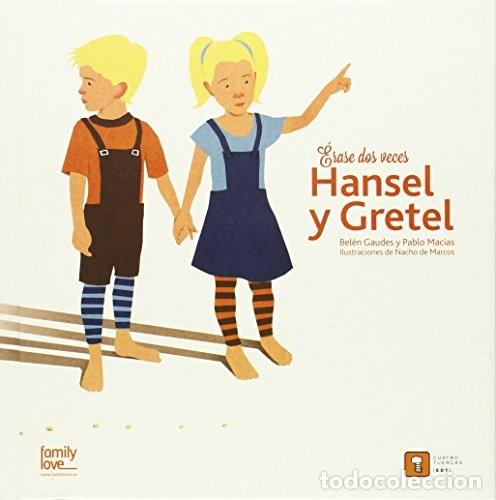 Libros: ERASE DOS VECES HANSEL Y GRETEL - GAUDES, MACIAS