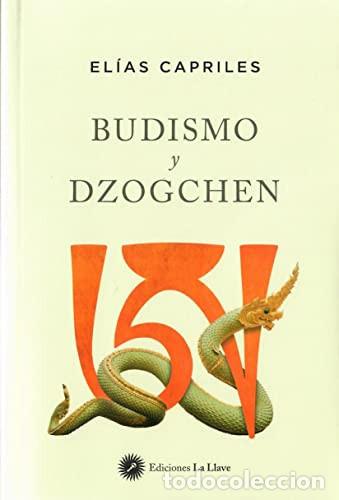Libros: ** BUDISMO Y DZOGCHEN (SEGUNDA EDICION) - ELIAS CAPRILES