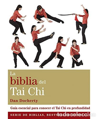 Libros: BIBLIA DEL TAI CHI, LA - DAN DOCHERTY